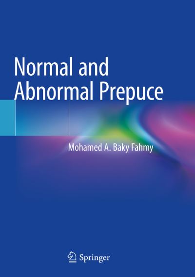 Cover for Mohamed A. Baky Fahmy · Normal and Abnormal Prepuce (Paperback Book) [1st ed. 2020 edition] (2021)