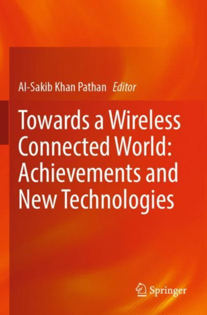 Cover for Towards a Wireless Connected World: Achievements and New Technologies (Paperback Book) [2022 edition] (2023)