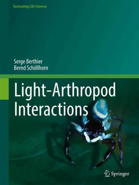 Cover for Serge Berthier · Light-Arthropod Interactions - Fascinating Life Sciences (Hardcover Book) [2025 edition] (2025)