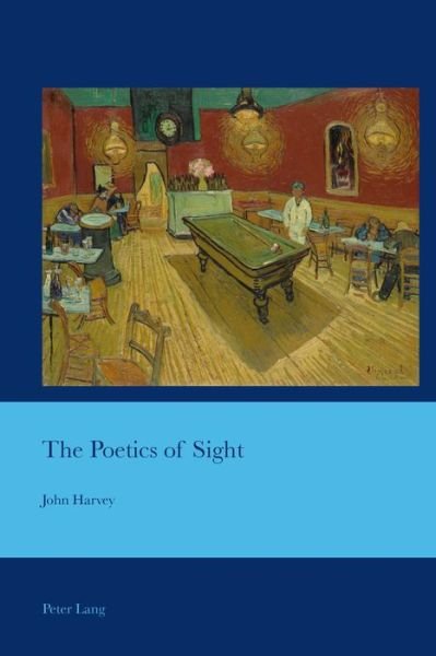 Cover for John Harvey · The Poetics of Sight - Cultural Interactions: Studies in the Relationship between the Arts (Paperback Book) [New edition] (2015)