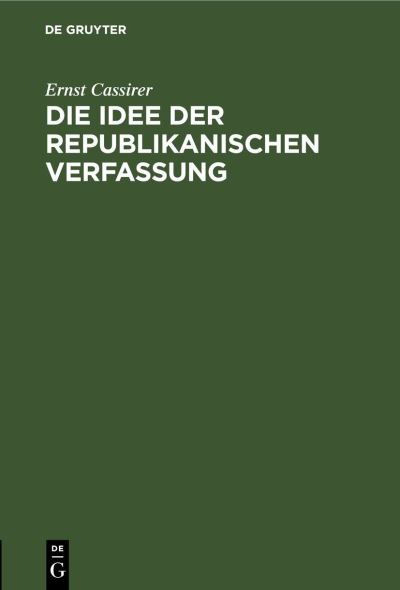 Cover for Ernst Cassirer · Die Idee der Republikanischen Verfassung (Book) (1930)