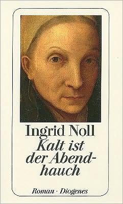 Cover for Ingrid Noll · Kalt Ist Der Abendhauch (Diogenes Taschenbuch) (German Edition) (Paperback Book) [German edition] (1999)