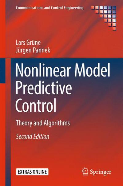 Cover for Lars Grune · Nonlinear Model Predictive Control: Theory and Algorithms - Communications and Control Engineering (Hardcover Book) [2nd ed. 2017 edition] (2016)