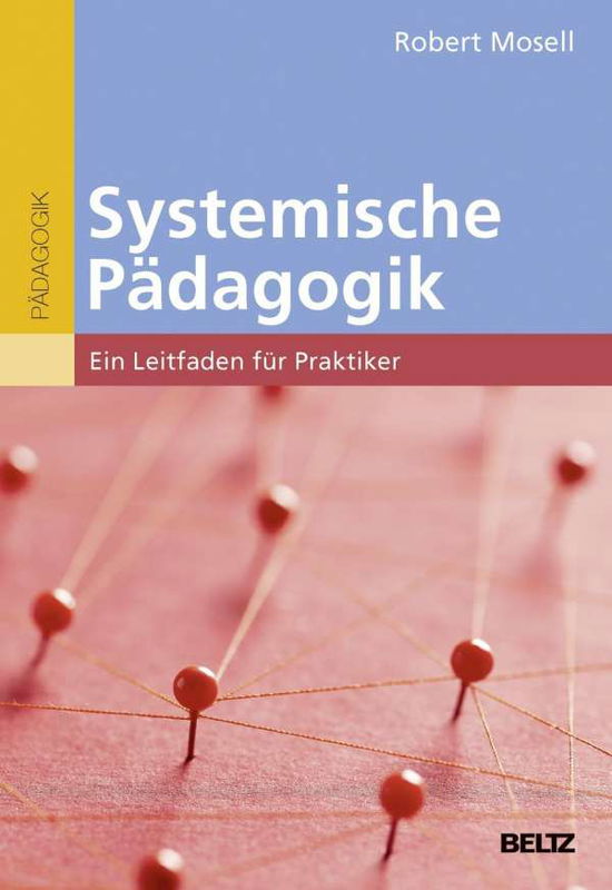 Cover for Mosell · Systemische Pädagogik (Book)