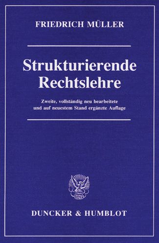 Strukturierende Rechtslehre - F. Müller - Books -  - 9783428076239 - October 21, 1994