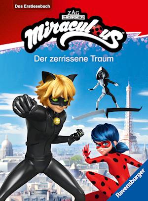 Cover for Anne Scheller · Miraculous: Der zerrissene Traum - Erstlesebuch ab 7 Jahren - 2. Klasse (Book) (2025)