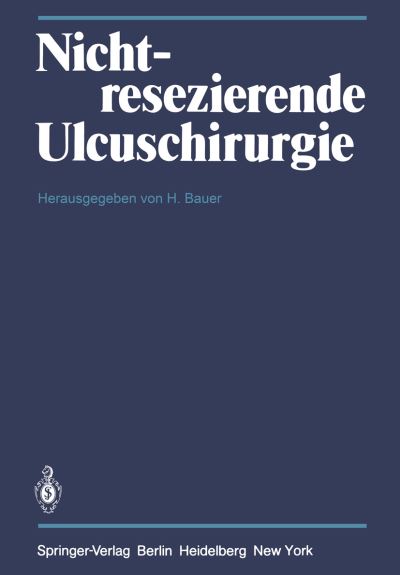 Cover for H Bauer · Nichtresezierende Ulcuschirurgie (Paperback Book) (1980)