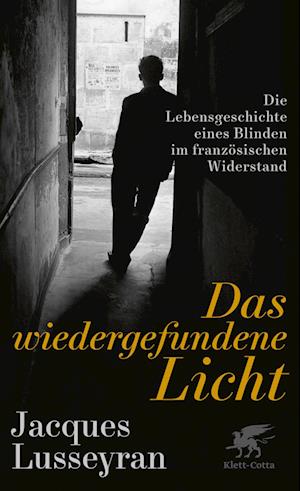 Cover for Jacques Lusseyran · Das wiedergefundene Licht (Book) (2024)