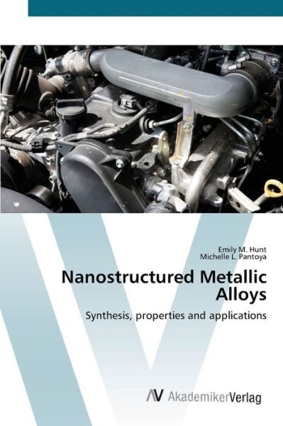 Cover for Hunt · Nanostructured Metallic Alloys (Buch) (2012)
