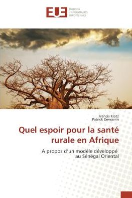 Quel espoir pour la santé rurale - Klotz - Books -  - 9783639524239 - 