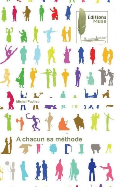 Cover for Pucheu Michel · A Chacun Sa Methode (Paperback Book) (2018)
