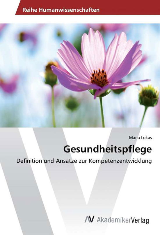 Gesundheitspflege - Lukas - Kirjat -  - 9783639678239 - 