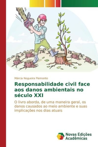 Cover for Nogueira Piemonte Marcia · Responsabilidade Civil Face Aos Danos Ambientais No Seculo Xxi (Paperback Bog) (2015)