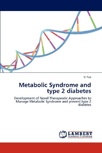 Cover for Yi Tan · Metabolic Syndrome and Type 2 Diabetes: Development of Novel Therapeutic Approaches to Manage Metabolic Syndrome and Prevent Type 2 Diabetes (Taschenbuch) (2012)