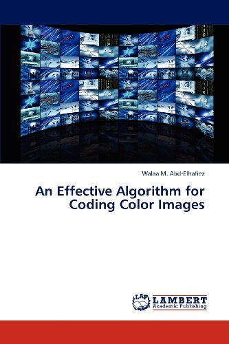 Cover for Walaa M. Abd-elhafiez · An Effective Algorithm for Coding Color Images (Paperback Book) (2013)