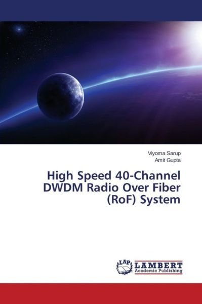 Cover for Amit Gupta · High Speed 40-channel Dwdm Radio over Fiber (Rof) System (Paperback Book) (2014)