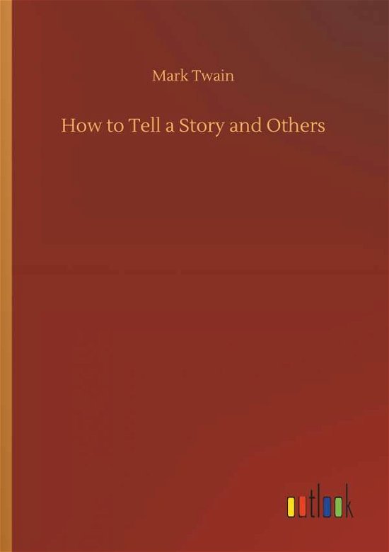 Cover for Twain · How to Tell a Story and Others (Bok) (2018)