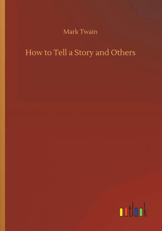 Cover for Twain · How to Tell a Story and Others (Book) (2018)
