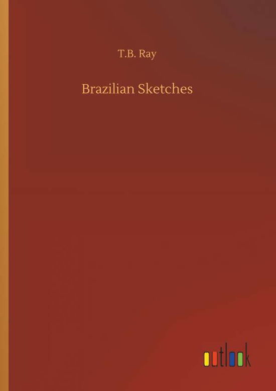 Cover for Ray · Brazilian Sketches (Bog) (2018)