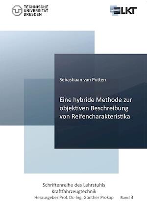 Cover for Sebastiaan van Putten · Eine hybride Methode zur objektiven Beschreibung von Reifencharakteristika (Paperback Book) (2017)
