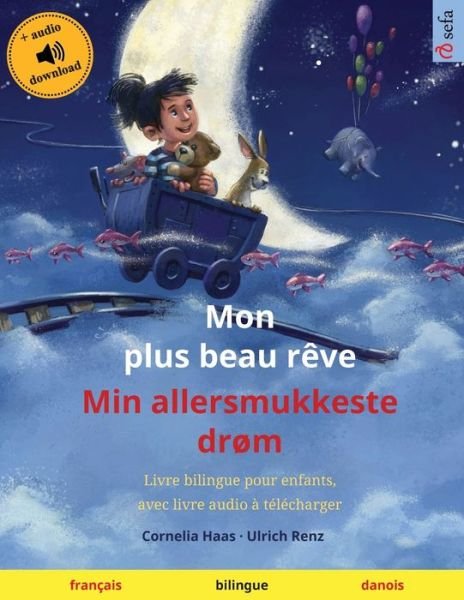 Cover for Ulrich Renz · Mon plus beau reve - Min allersmukkeste drom (francais - danois) (Pocketbok) (2023)