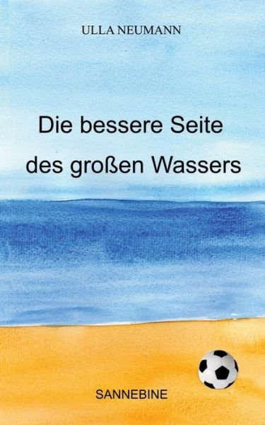 Cover for Neumann · Die bessere Seite des großen Wa (Bog) (2016)