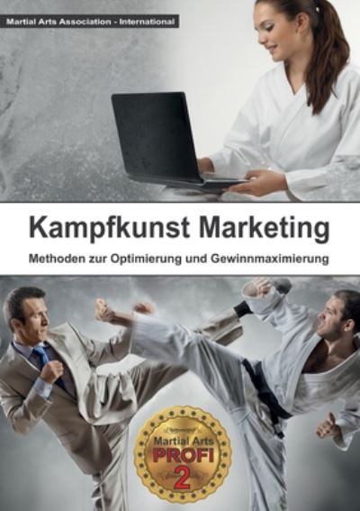 Cover for Bernd Hoehle · Kampfkunst Marketing: Methoden zur Gewinnoptimierung und Gewinnmaximierung (Paperback Book) (2019)