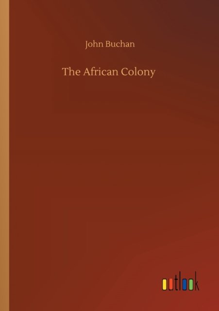Cover for John Buchan · The African Colony (Paperback Bog) (2020)