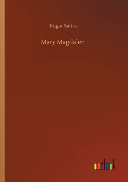 Cover for Edgar Saltus · Mary Magdalen (Paperback Book) (2020)