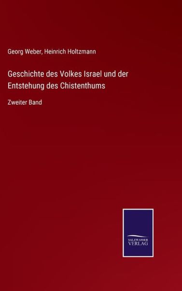 Cover for Georg Weber · Geschichte des Volkes Israel und der Entstehung des Chistenthums (Hardcover Book) (2021)