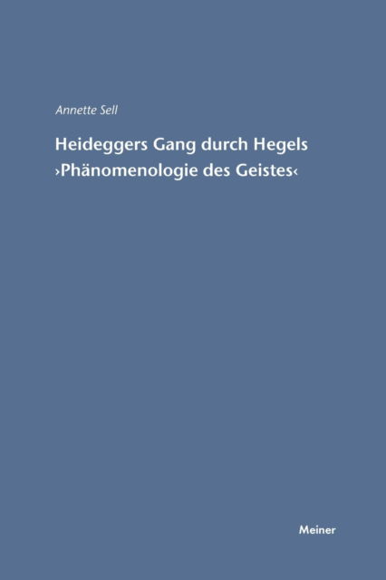 Cover for Annette Sell · Martin Heideggers Gang durch Hegels (Paperback Book) (1998)