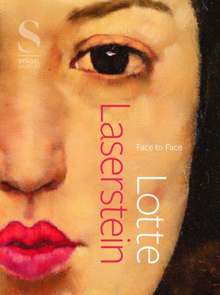 Cover for Alexander Eiling · Lotte Laserstein: Face to Face (Hardcover Book) (2018)