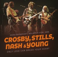 Cover for Crosby, Stills, Nash and Young · Only Love Can Break Your Heart (CD) (2020)