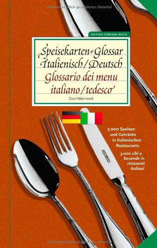 Cover for Gerd Malcherek · Speisekarten-glossar Italienisch / Deutsch / Glossario Dei Menu. Italiano / Tedesco (Paperback Book) [Italian, Bilingual edition] (2008)