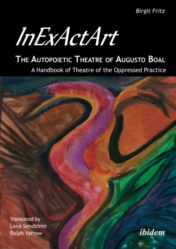 Cover for Birgit Fritz · InExActArt - The Autopoietic Theatre of Augusto Boal - A Handbook of Theatre of the Oppressed Practice (Paperback Book) (2021)