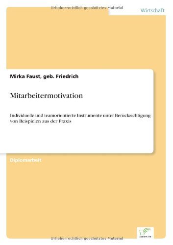 Cover for Geb Friedrich Mirka Faust · Mitarbeitermotivation: Individuelle und teamorientierte Instrumente unter Berucksichtigung von Beispielen aus der Praxis (Taschenbuch) [German edition] (2003)