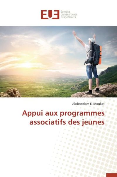 Cover for El Mouket Abdesselam · Appui Aux Programmes Associatifs Des Jeunes (Paperback Book) (2018)