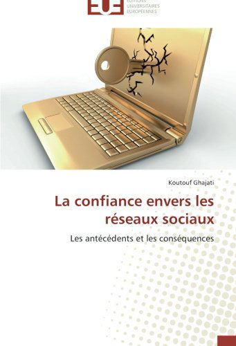 Cover for Koutouf Ghajati · La Confiance Envers Les Réseaux Sociaux (Paperback Book) [French edition] (2013)