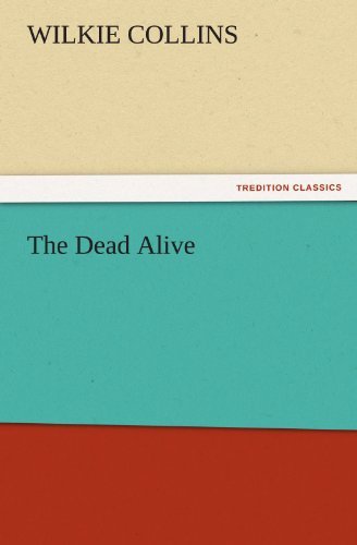 Cover for Wilkie Collins · The Dead Alive (Tredition Classics) (Paperback Bog) (2011)