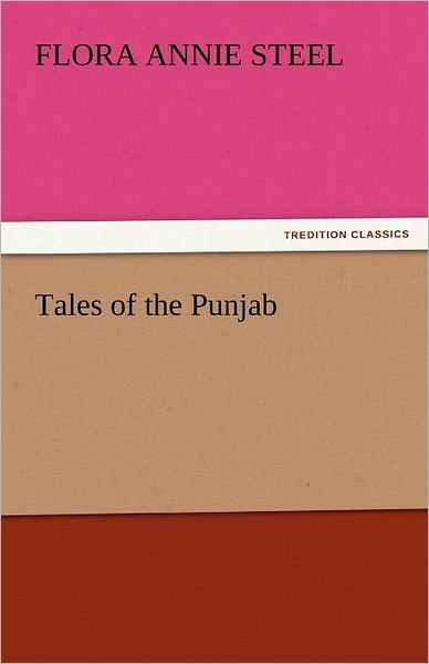 Cover for Flora Annie Steel · Tales of the Punjab (Tredition Classics) (Paperback Book) (2011)