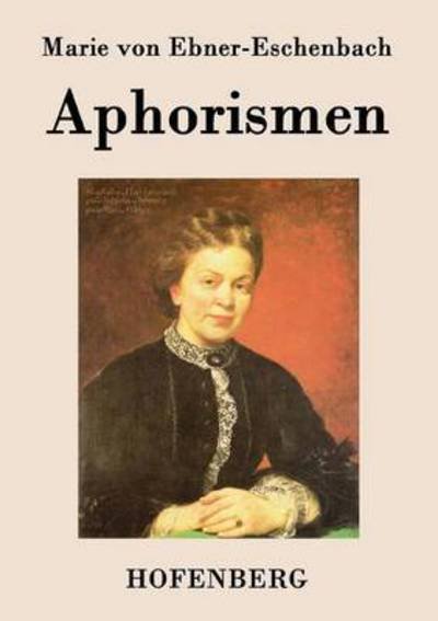 Cover for Marie Von Ebner-eschenbach · Aphorismen (Paperback Book) (2015)