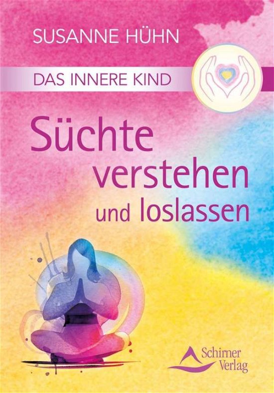 Cover for Hühn · Das Innere Kind - Süchte verstehen (Book)