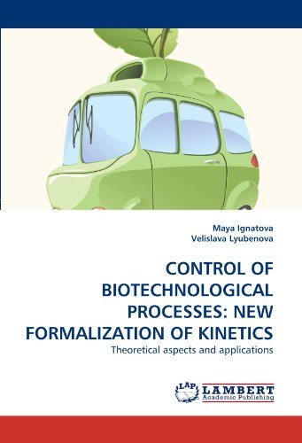 Cover for Velislava Lyubenova · Control of Biotechnological Processes: New Formalization of Kinetics: Theoretical Aspects and Applications (Paperback Bog) (2011)