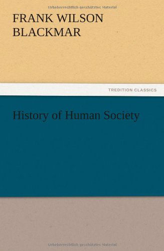 Cover for Frank W. Blackmar · History of Human Society (Paperback Book) (2012)