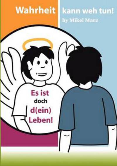 Es ist doch d (ein) Leben!: Wahrheit kann weh tun! - Das brisante Buch uber AErzte- und Patientenfehler und wie man sich besser schutzen kann! - Mikel Marz - Books - Books on Demand - 9783848203239 - March 26, 2012