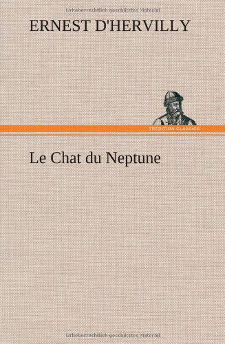 Cover for Ernest D'hervilly · Le Chat Du Neptune (Hardcover bog) [French edition] (2012)