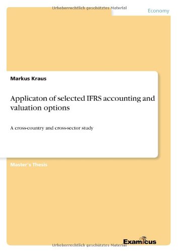 Cover for Markus Kraus · Applicaton of selected IFRS accounting and valuation options: A cross-country and cross-sector study (Pocketbok) (2012)