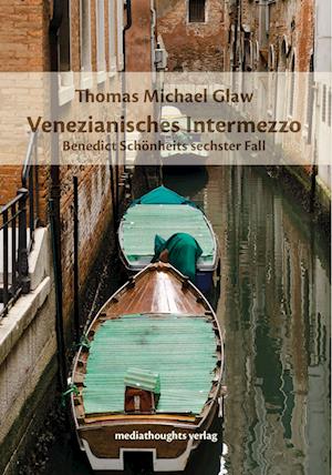 Cover for Thomas Michael Glaw · Venezianisches Intermezzo (Book) (2022)