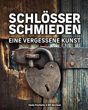 Cover for Denis Frechette · Schlösser schmieden (Book) (2024)