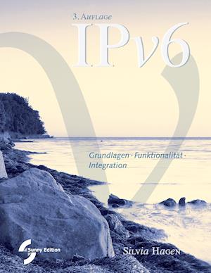Cover for Silvia Hagen · IPv6 Grundlagen - Funktionalität - Integration (Paperback Book) (2016)